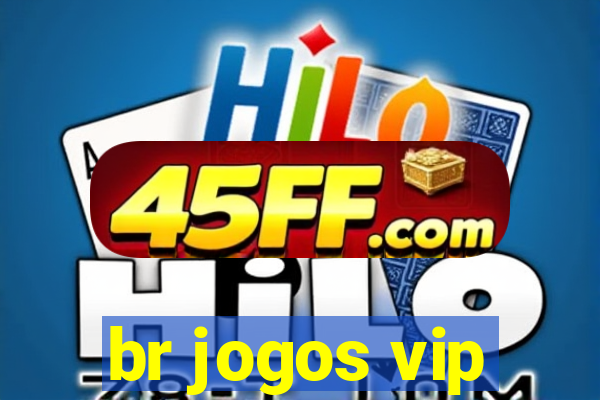 br jogos vip